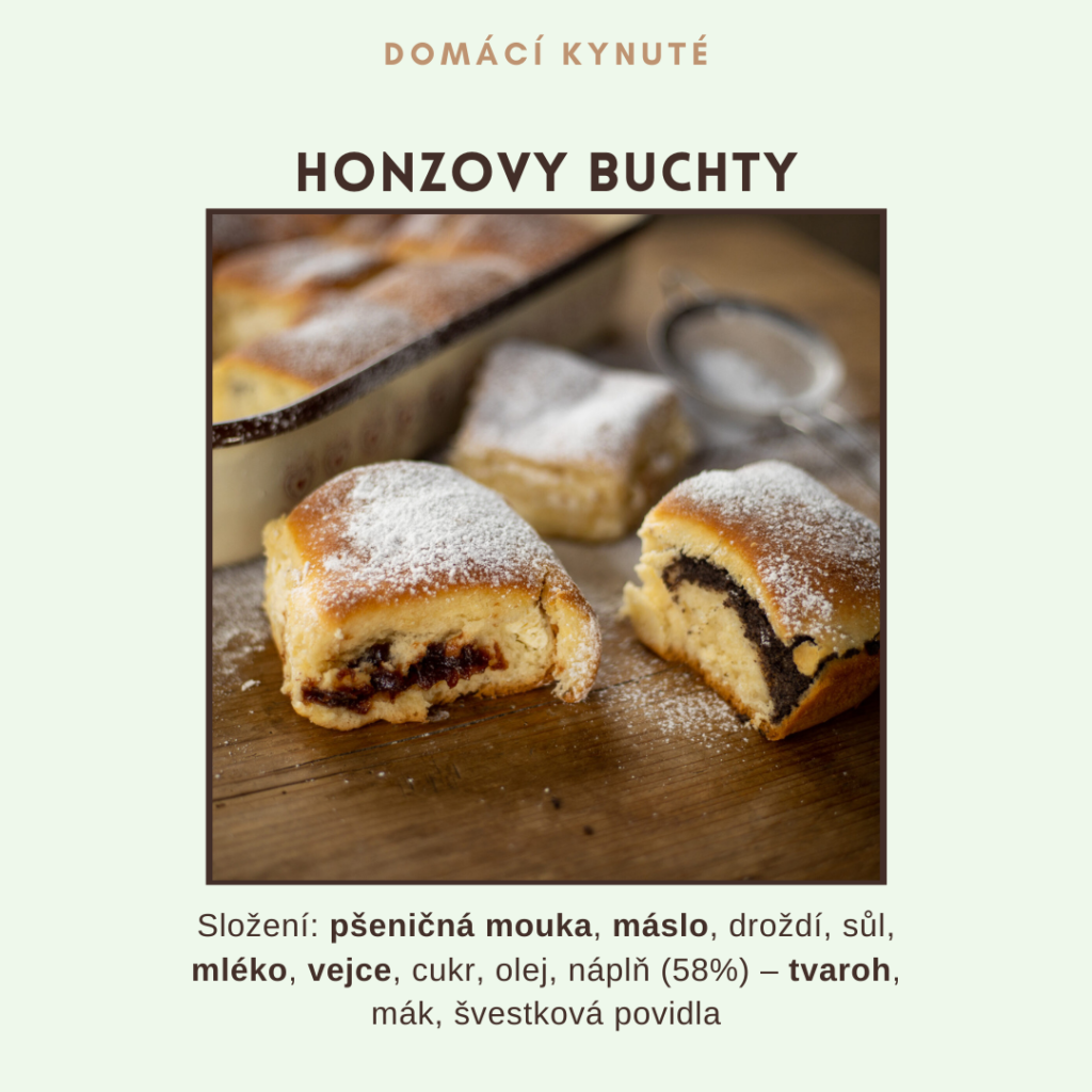 Na obrázku jsou Honzovy buchty, které se skládájí z:
pšeničná mouka, máslo, droždí, sůl, mléko, vejce, cukr a olej. Z více jak poloviny jsou tvořeny náplní, která může být tvarohova, povidlová a nebo maková