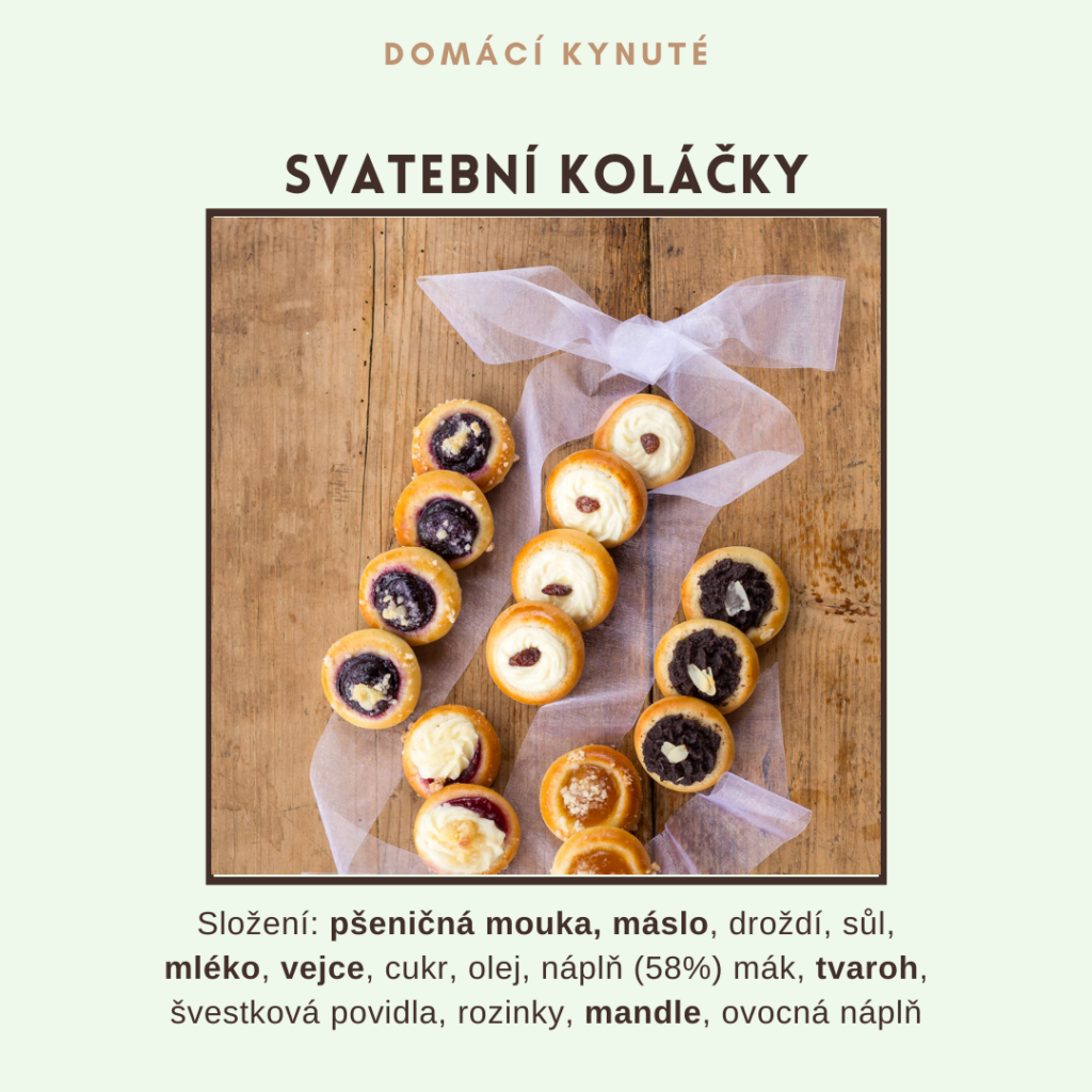 Na obrázku jsou Svatební koláčky, které se skládájí z:
pšeničná mouka, máslo, droždí, sůl, mléko, vejce, cukr a olej. Z více jak poloviny jsou tvořeny náplní, která může být tvarohova, ovocná, povidlová a nebo maková.